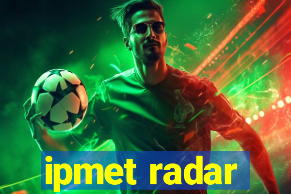 ipmet radar